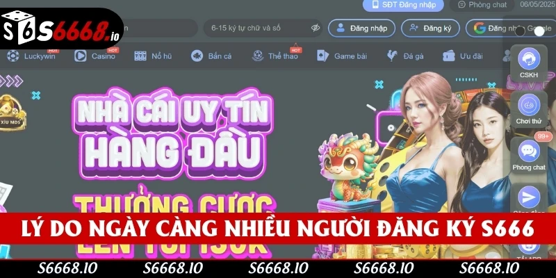 Lý do ngày càng nhiều người đăng ký S666
